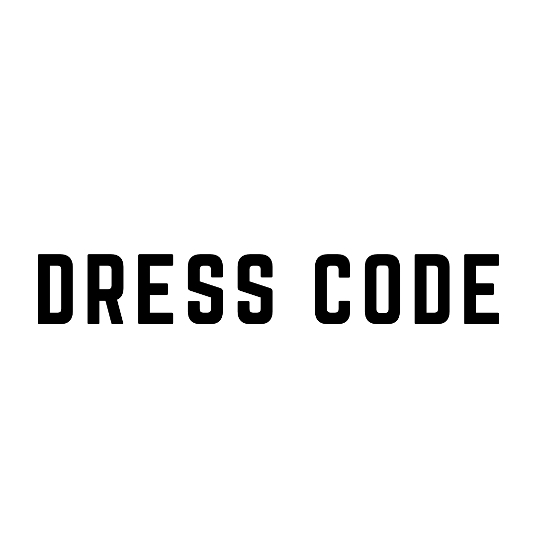 DRESS CODE